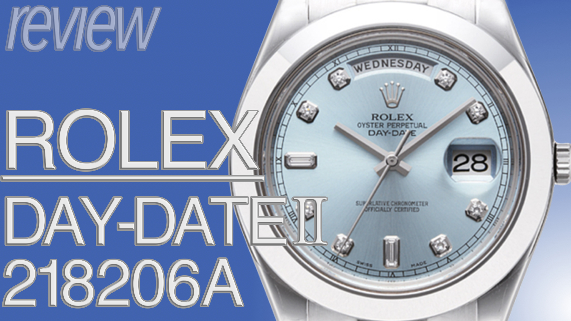 ロレックス デイデイトⅡ プラチナアイスブルー ダイヤモンド Ref.218206Aとは｜特徴・スペック・価格など
